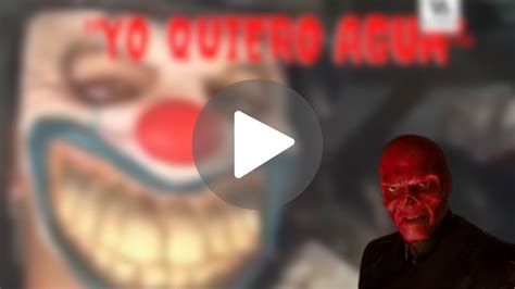 quiero agua payaso original video|Unveiling the Horrors: The Infamous 'Quiero Agua' Video and.